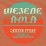 Dexter Story: Wejene Aola Feat. Kamasi Washington, SIN