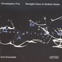 Christopher Fox: Straight Lines In Broken Times 2, CD, CD
