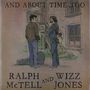 Ralph McTell & Wizz Jones: And About Time Too, 2 LPs, 2 LPs