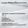 Vladimir Jurowski conducts Stravinsky Vol.3, 2 CDs