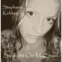 Stephanie Kirkham: Sunlight On My Soul, CD, CD