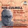 Joaquin Nin-Culmell (1908-2004): Symphonie des Mysteres für Orgel & Gregorianischen Gesang, CD