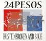 24Pesos: Busted Broken & Blue, CD