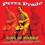 Pérez Prado (1916-1989): King Of Mambo, 2 CDs