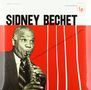 Sidney Bechet (1897-1959): The Grand Master Of The Soprano Saxophone And Clarinet (remastered) (180g) (Limited-Edition), LP