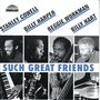 Stanley Cowell, Billy Harper, Reggie Workman & Billy Hart: Such Great Friends (remastered) (180g) (Limited Edition), LP