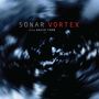 Sonar & David Torn: Vortex, 2 LPs