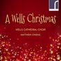 Wells Cathedral Choir - A Wells Christmas, CD