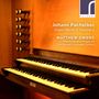 Johann Pachelbel (1653-1706): Sämtliche Orgelwerke Vol.1, CD