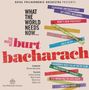 Royal Philharmonic Orchestra: Filmmusik: What The World Needs Now: The Music Of Burt Bacharach, CD