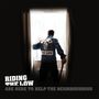 Riding the Low: Riding the Low Are Here to Help the Neighbourhood, CD