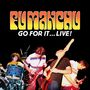 Fu Manchu: Go For It...Live!, 2 CDs