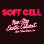 Text: "SOFT CELL, Non-Stop Erotic Cabaret, ...And Other Stories: Live." Oben große Blockschrift, unten geschwungene Neonschrift., 4 LPs