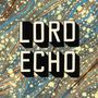 Lord Echo: Curiosities, 2 LPs