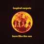 Schriftzug: "inspiral carpets", "burn like the sun". Eine Silhouette von Menschen vor einer glühenden Sonne., CD