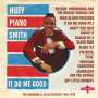 Huey "Piano" Smith: It Do Me Good, CD,CD