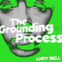 Andy Bell (Brit-Pop): The Grounding Process (Clear/Green Splatter), Single 10"