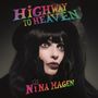 "Highway to Heaven" und "Nina Hagen" in bunten Buchstaben. Eine Frau mit schwarzem Hut und dunklem Make-up schaut verträumt., CD