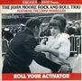 John Moore Rock & Roll Trio: Roll Your Activator Vol. 1, CD