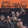 Kuss Quartet - Berlin FREIZeit, CD