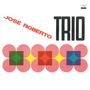 José Roberto Bertrami (1946-2012): Jose Roberto Trio (1966), CD
