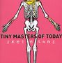 Tiny Masters Of Today: Skeletons, CD