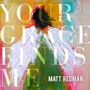 Matt Redman: Your Grace Finds Me, CD