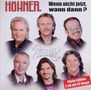 Höhner: Wenn nicht jetzt, wann dann ? (Die größten Hits)(Platin Ed.), 2 CDs