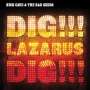 Nick Cave & The Bad Seeds: Dig, Lazarus, Dig!!! (2012 Remastered) (Limited Edition) (CD + DVD-Audio/Video), 1 CD und 1 DVD