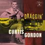 Curtis Gordon: Draggin' With Curtis Gordon (Limited Edition), 10I