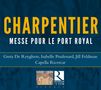 Marc-Antoine Charpentier: Messe pour le Port-Royal, CD