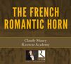 Claude Maury - The French Romantic Horn, CD