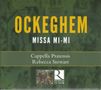 Johannes Ockeghem (1430-1497): Missa Mi-Mi, CD