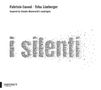 Fabrizio Cassol: I Silenti  (inspiriert von Monteverdis Madrigale), CD