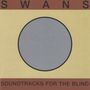 Swans: Soundtracks For The Blind (remastered), LP,LP,LP,LP