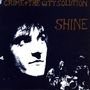 Crime & The City Solution: Shine (180g) (Limited Edition) (Gold Vinyl), LP