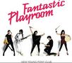 Text: Fantastic Playroom. New Young Pony Club.  
Fünf Personen posieren mit Musikinstrumenten.