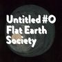 Flat Earth Society: Untitled#0, 2 CDs