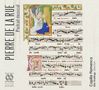 Pierre de la Rue: Portrait musical - Messen,Motetten,Chansons,Magnificat, CD,CD,CD