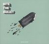 Bite The Bullet: Can Be Anything, CD