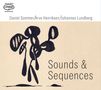 Daniel Sommer, Arve Henriksen & Johannes Lundberg: Sound & Sequences, CD