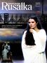 Antonin Dvorak: Rusalka, DVD