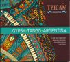 Tzigan: Gypsy Tango Argentina: Live In Concert, CD, CD