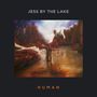 Text: "Jess by the Lake", "Human". Gemälde mit einem See, roten Bäumen und einem leuchtenden Himmel., CD
