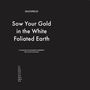 Deathprod: Sow Your Gold In The White Foliated Earth, CD, CD