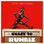 Good Time Charlie: Ready To Rumble, CD