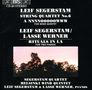 Leif Segerstam (geb. 1944): Streichquartett Nr.6, CD
