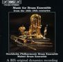 Stockholm Philharmonic Brass Ensemble - Music for Brass Ensemble from the 16th - 18th Century, CD, CD