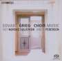 Edvard Grieg (1843-1907): Chorwerke, Super Audio CD