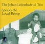 Johan Leijonhufvud: Speaks The Local Bebop, CD